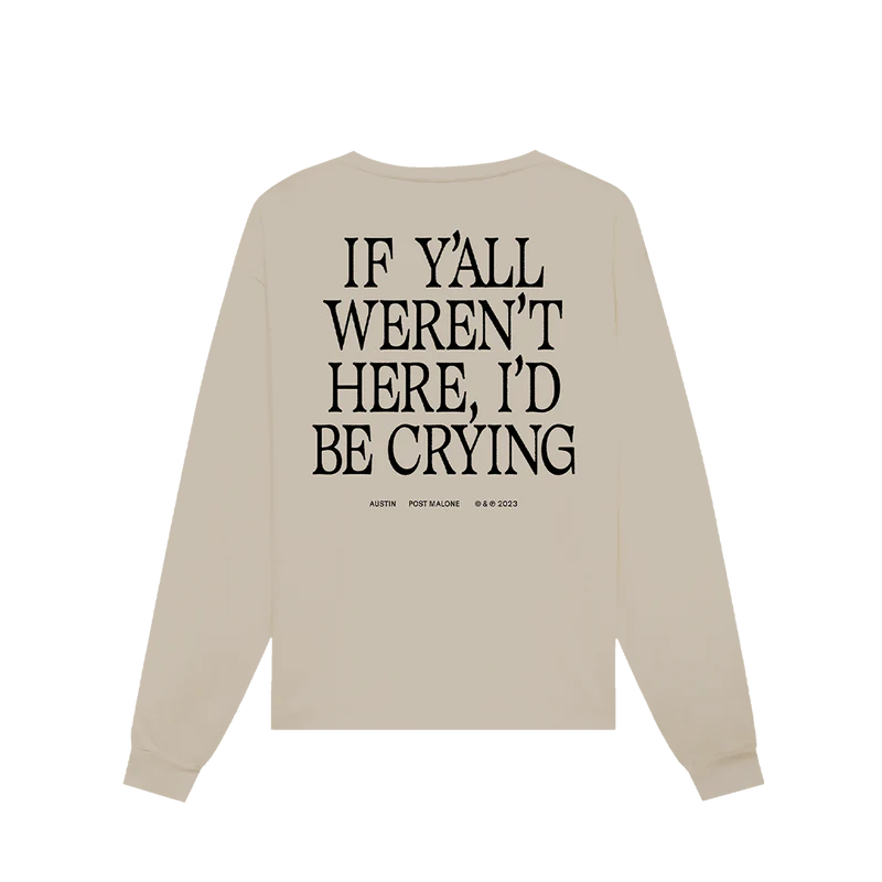 Back view of beige Post Malone long sleeve t-shirt with oversized If Y’all Weren’t Here I’d Be Crying typography and Austin tour branding