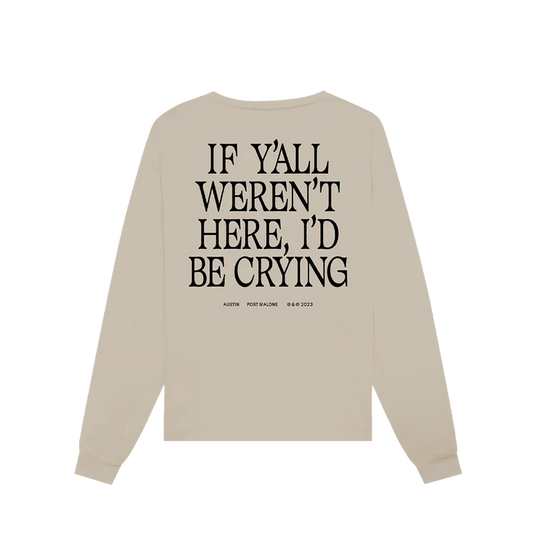 Back view of beige Post Malone long sleeve t-shirt with oversized If Y’all Weren’t Here I’d Be Crying typography and Austin tour branding