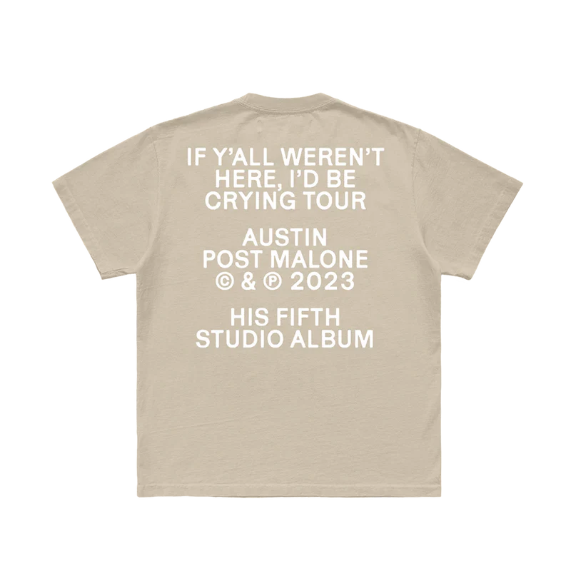 Back view of beige Post Malone Austin tour t-shirt with oversized white album text and If Y’all Weren’t Here I’d Be Crying graphic print