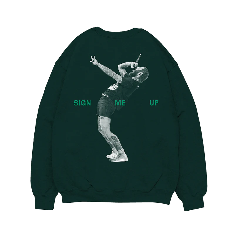 Dark green Post Malone crewneck with Sign Me Up live performance graphic and oversized vintage streetwear aesthetic